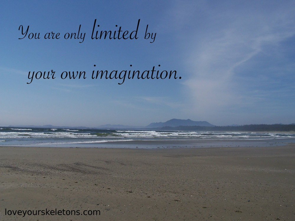 You are only limited by